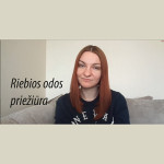 Riebios odos priežiūra VIDEO